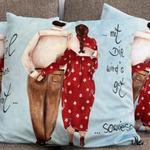 Kissen 40cm x 40cm “ Egal was kommt…mit DIR wird’s gut…sowieso“