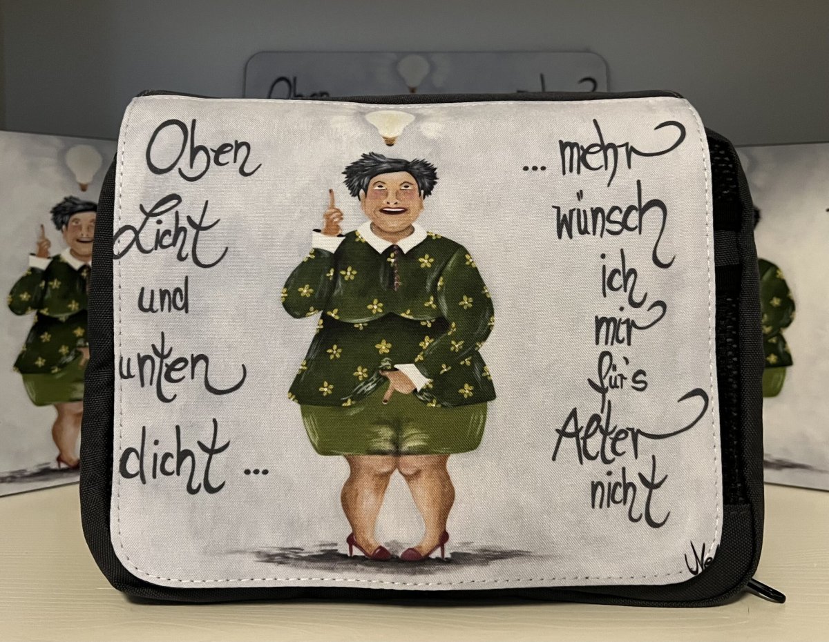Kulturtasche „Oben Licht und unten dicht….mehr wünsch ich mir für’s Alter nicht“