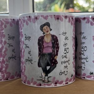 Tasse „Keine Frau ist perfekt…..aber die Über 50 sind verdammt nah dran“