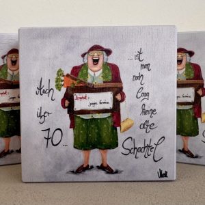 HOLZBILD 10cm x 10cm „Auch über 70 ist man noch lang keine alte Schachtel“