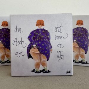 HOLZBILD 10cm x 10cm „Am Arsch vorbei….geht immer ein Weg“