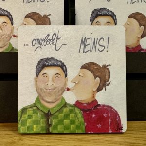 Untersetzer     „….angeleckt….MEINS!“
