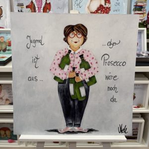 POSTER       “ Jugend ist aus….aber Prosecco wäre noch da“     60cm x 60cm